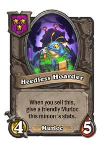 heedless hoarder
